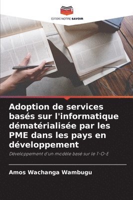 Adoption de services bases sur l'informatique dematerialisee par les PME dans les pays en developpement 1