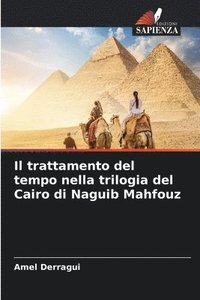bokomslag Il trattamento del tempo nella trilogia del Cairo di Naguib Mahfouz