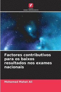 bokomslag Factores contributivos para os baixos resultados nos exames nacionais