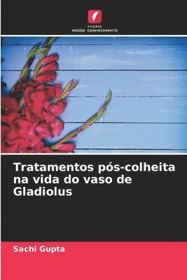 Tratamentos ps-colheita na vida do vaso de Gladiolus 1