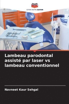 Lambeau parodontal assist par laser vs lambeau conventionnel 1
