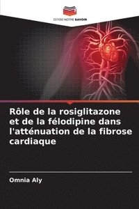 bokomslag Rle de la rosiglitazone et de la flodipine dans l'attnuation de la fibrose cardiaque