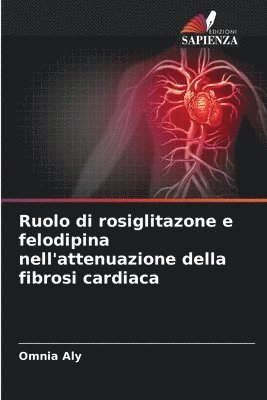 Ruolo di rosiglitazone e felodipina nell'attenuazione della fibrosi cardiaca 1