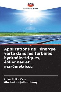 bokomslag Applications de l'nergie verte dans les turbines hydrolectriques, oliennes et marmotrices