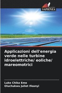 bokomslag Applicazioni dell'energia verde nelle turbine idroelettriche/ eoliche/ mareomotrici