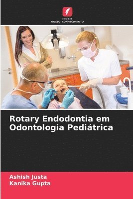 Rotary Endodontia em Odontologia Peditrica 1