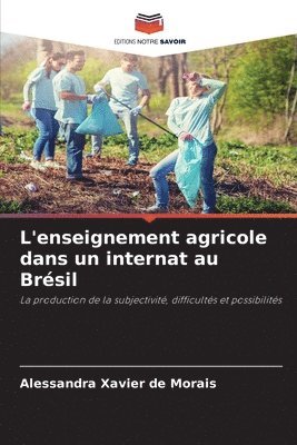 bokomslag L'enseignement agricole dans un internat au Brsil