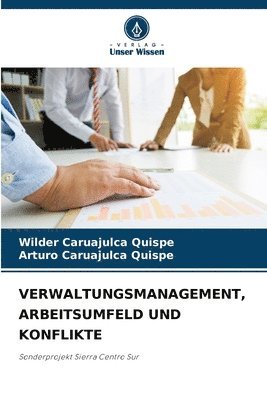 Verwaltungsmanagement, Arbeitsumfeld Und Konflikte 1