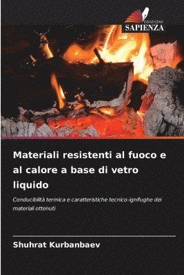 Materiali resistenti al fuoco e al calore a base di vetro liquido 1