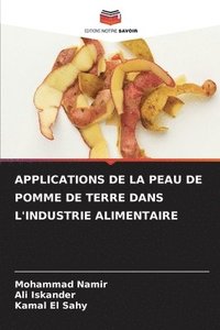 bokomslag Applications de la Peau de Pomme de Terre Dans l'Industrie Alimentaire