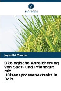 bokomslag kologische Anreicherung von Saat- und Pflanzgut mit Hlsensprossenextrakt in Reis