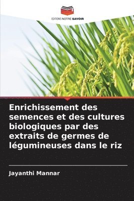 Enrichissement des semences et des cultures biologiques par des extraits de germes de lgumineuses dans le riz 1