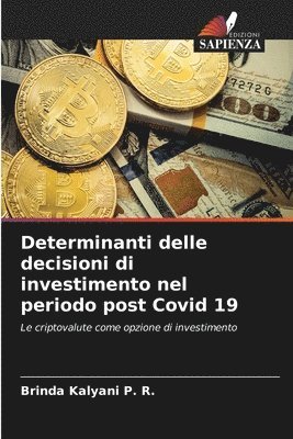 Determinanti delle decisioni di investimento nel periodo post Covid 19 1