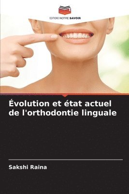 volution et tat actuel de l'orthodontie linguale 1