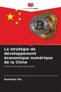 bokomslag La stratgie de dveloppement conomique numrique de la Chine