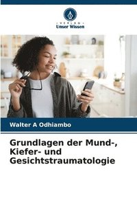 bokomslag Grundlagen der Mund-, Kiefer- und Gesichtstraumatologie