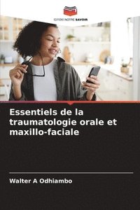 bokomslag Essentiels de la traumatologie orale et maxillo-faciale