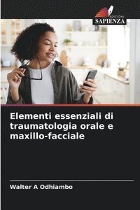 bokomslag Elementi essenziali di traumatologia orale e maxillo-facciale