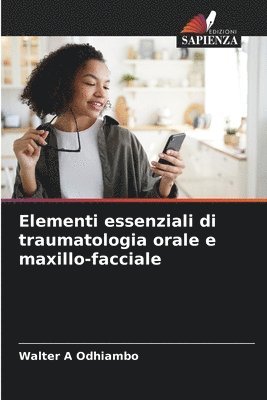 Elementi essenziali di traumatologia orale e maxillo-facciale 1