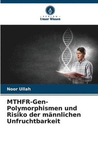 bokomslag MTHFR-Gen-Polymorphismen und Risiko der mnnlichen Unfruchtbarkeit