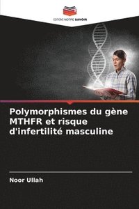 bokomslag Polymorphismes du gne MTHFR et risque d'infertilit masculine
