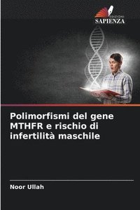 bokomslag Polimorfismi del gene MTHFR e rischio di infertilit maschile