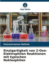 bokomslag Einzigartigkeit von 2-Oxo-Elektrophilen Reaktionen mit typischen Nukleophilen
