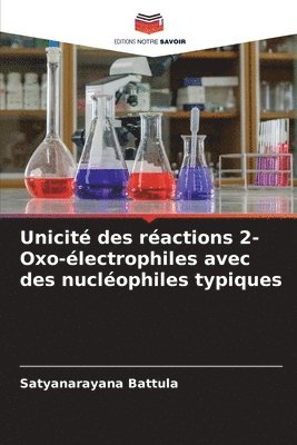 Unicit des ractions 2-Oxo-lectrophiles avec des nuclophiles typiques 1