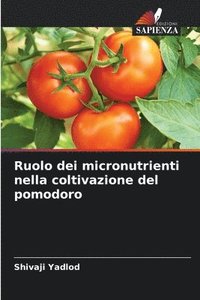 bokomslag Ruolo dei micronutrienti nella coltivazione del pomodoro