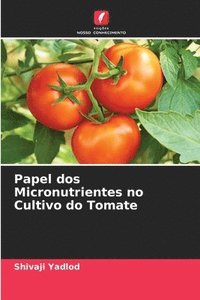 bokomslag Papel dos Micronutrientes no Cultivo do Tomate