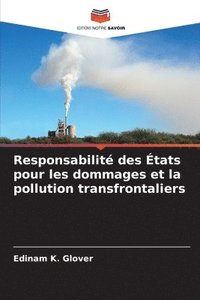 bokomslag Responsabilit des tats pour les dommages et la pollution transfrontaliers