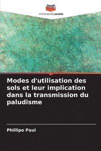 bokomslag Modes d'utilisation des sols et leur implication dans la transmission du paludisme