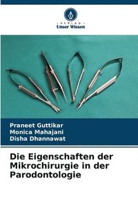 bokomslag Die Eigenschaften der Mikrochirurgie in der Parodontologie