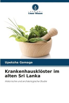 Krankenhausklster im alten Sri Lanka 1