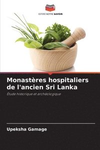 bokomslag Monastres hospitaliers de l'ancien Sri Lanka