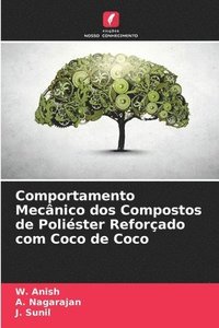 bokomslag Comportamento Mecnico dos Compostos de Polister Reforado com Coco de Coco