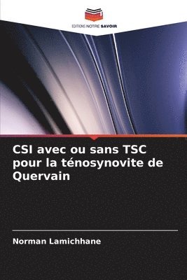 CSI avec ou sans TSC pour la tnosynovite de Quervain 1