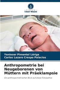 bokomslag Anthropometrie bei Neugeborenen von Mttern mit Preklampsie