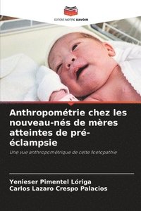 bokomslag Anthropomtrie chez les nouveau-ns de mres atteintes de pr-clampsie