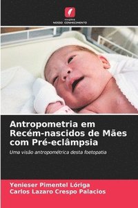 bokomslag Antropometria em Recm-nascidos de Mes com Pr-eclmpsia