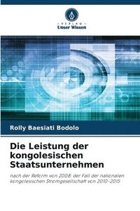 bokomslag Die Leistung der kongolesischen Staatsunternehmen