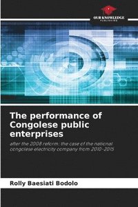 bokomslag The performance of Congolese public enterprises