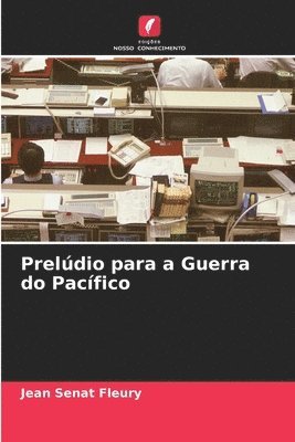 Prelúdio para a Guerra do Pacífico