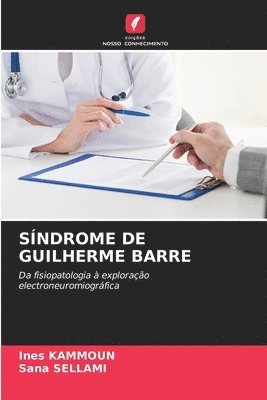 Ines Kammoun, Sana Sellami - Síndrome de Guilherme Barre, Häftad