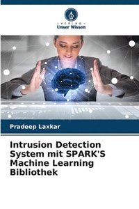 bokomslag Intrusion Detection System mit SPARK'S Machine Learning Bibliothek