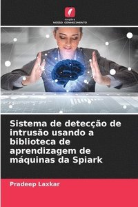 bokomslag Sistema de deteco de intruso usando a biblioteca de aprendizagem de mquinas da Spiark