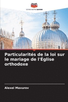 Particularits de la loi sur le mariage de l'glise orthodoxe 1