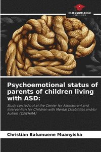 bokomslag Psychoemotional status of parents of children living with ASD