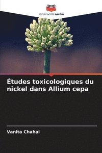 bokomslag tudes toxicologiques du nickel dans Allium cepa