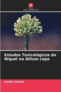 bokomslag Estudos Toxicolgicos do Nquel na Allium cepa